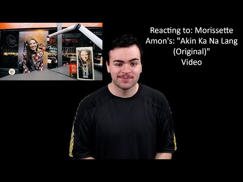 Reacting to: Morissette Amon's: "Akin Ka Na Lang (Original)" Video