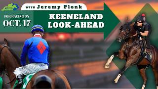 Keeneland Look-Ahead with Jeremy Plonk for Saturday, October 17, 2026