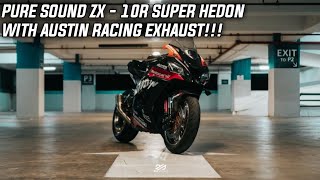 PURE SOUND ZX-10R SUPER HEDON! WITH AUSTIN RACING EXHAUST 🔥