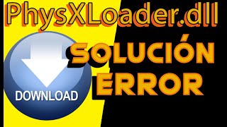 error falta PhysXLoader.dll Solucionado 2021 windows 10, 8, 7 Reparado PhysXLoader Problema Resuelto