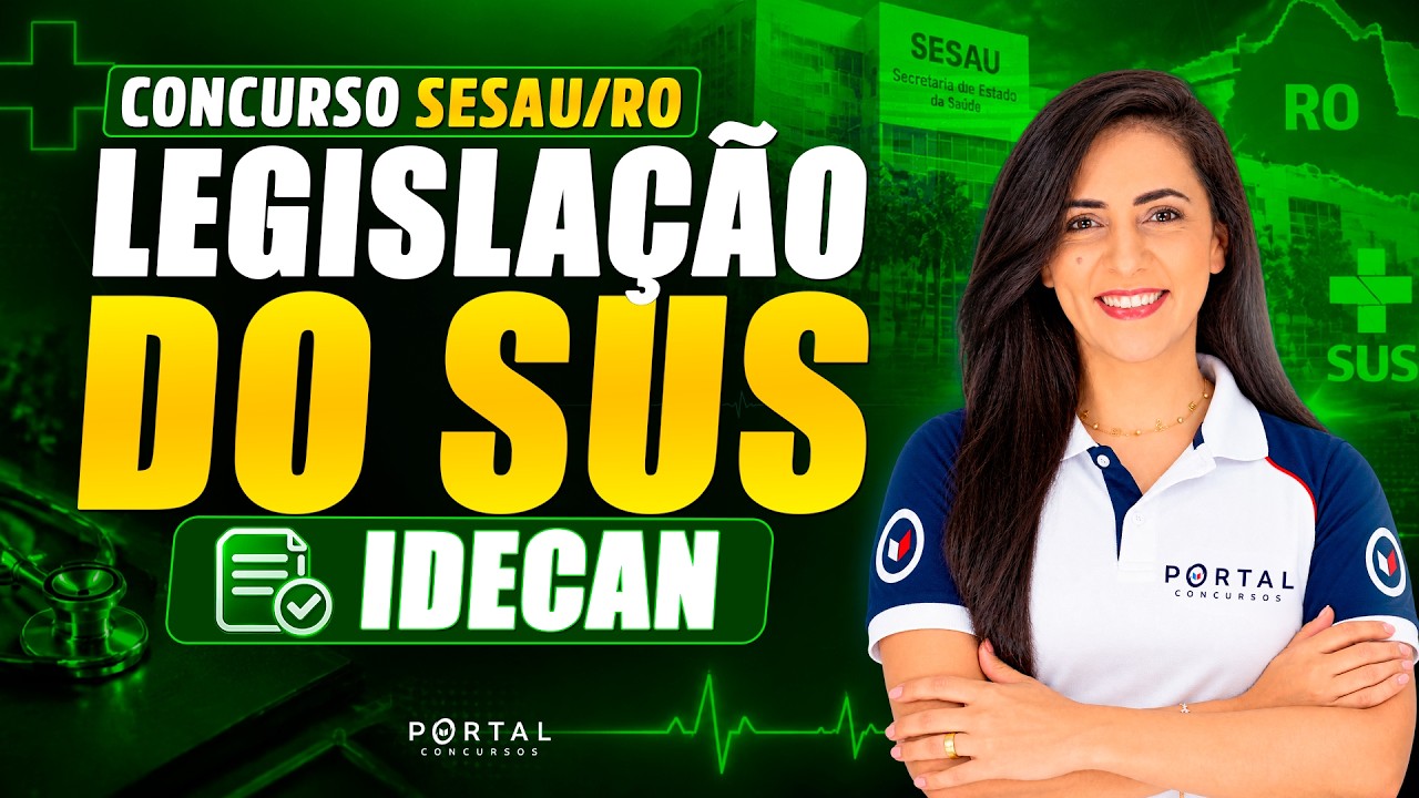 CONCURSO SESAU/RO: LEGISLAÇÃO DO SUS - Banca Idecan | Com a Profª. Bruna Siqueira