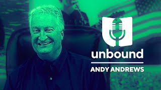 Andy Andrews: How to Become a Professional Noticer | The Be Unbound Podcast