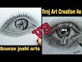  sourav joshi arts vs firoj art creation 4u art  sourav joshi arts vs firoj eye challenge