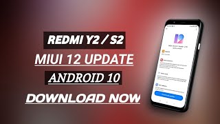 REDMI Y2: MIUI 12 UPDATE WITH ANDROID 10 & 64 BIT SUPPORT