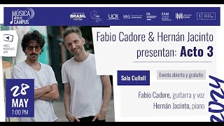 Fabio Cadore &amp; Hernán Jacinto presentan: Acto 3 (28-5-24)