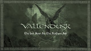 Vallendusk - The Last Soar As the Feathers Fall (Official Lyric Video)