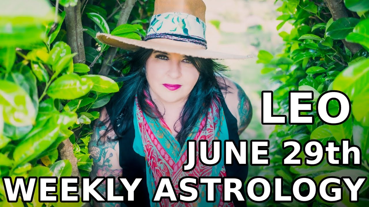 Leo Weekly Astrology Horoscope 29th June 2020