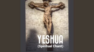 Vignette de la vidéo "Dj Trumu - YESHUA (Spiritual Chant)"