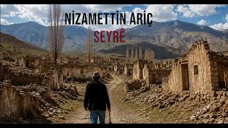 Nizamettin Ariç - Seyrê