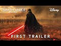 Darth vader a star wars story  first trailer 2026  lucasfilm  hayden christensen 4k