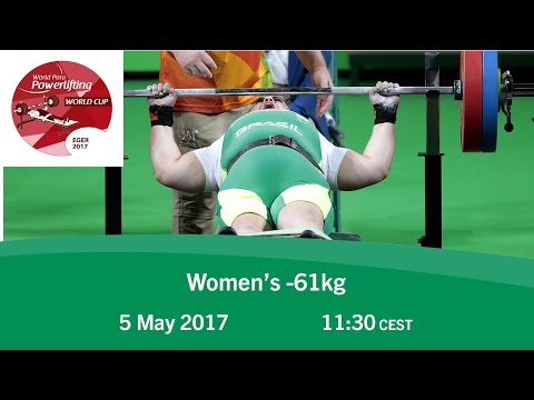 Women's -61kg | 2017 World Para Powerlifting World Cup | Eger