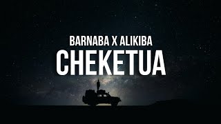 Barnaba Ft Alikiba - Cheketua (Lyrics)