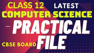 Computer Science Practical File Class 12th,Session 2022-23, Latest Computer Science Practical File