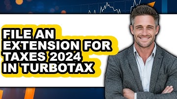 How To File An Extension For Taxes 2024 In TurboTax - Full Guide