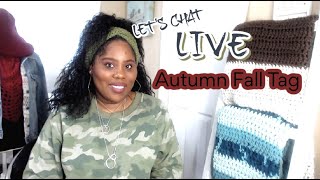 Crochet Live Chat 8| Autumn Fall Tag, Lets Chat