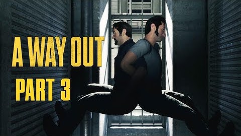 A Way Out Walkthrough Part - 3 Prison Escape (Pc)