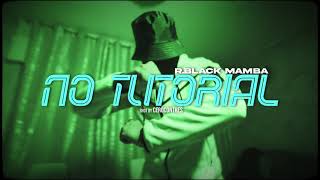 R.Black Mamba - No Tutorial - Prod. Slim Netti (OFFICIAL VIDEO)