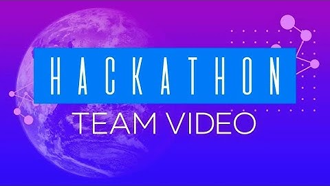 Hackathon Team Intro & Proposal Video Template
