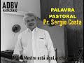 Palavra Pastoral com o Pr. Sergio Costa 21/04/2020