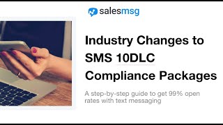 Salesmsg Webinar - SMS Compliance (10DLC)