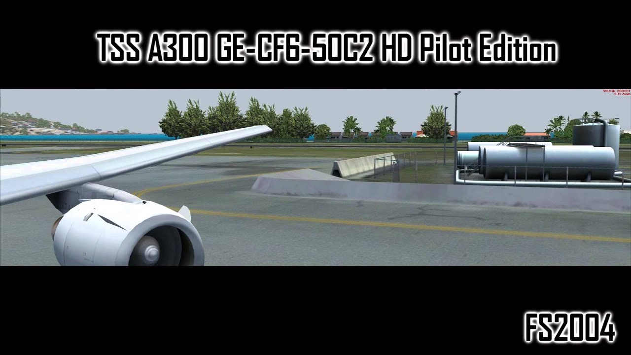 TSS A300 GE CF6 50C2 HD Pilot Edition FS2004