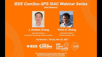 IEEE ComSoc SPS ISAC Webinar 2nd season 1st Prof  Andrew Zhang and Prof  Yimin Zhang