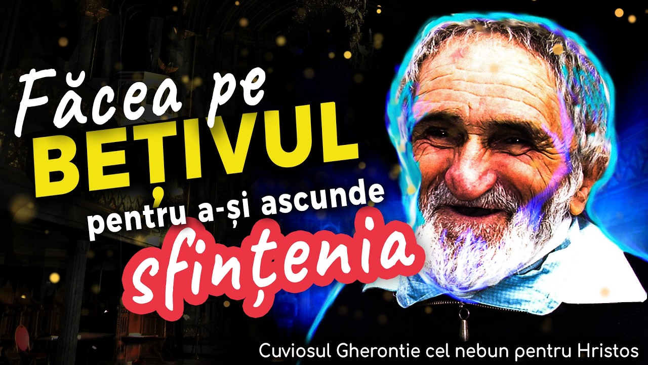 Cuviosul Gherontie cel Nebun pentru Hristos | Înainte-vederea, Minuni | Podcastul Oamenilor Simpli