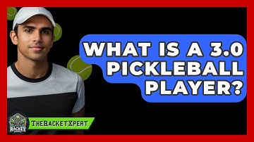 What Is A 3.0 Pickleball Player? - The Racket Xpert