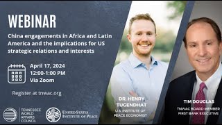China engagements in Africa and Latin America and the implications for US strategic relations