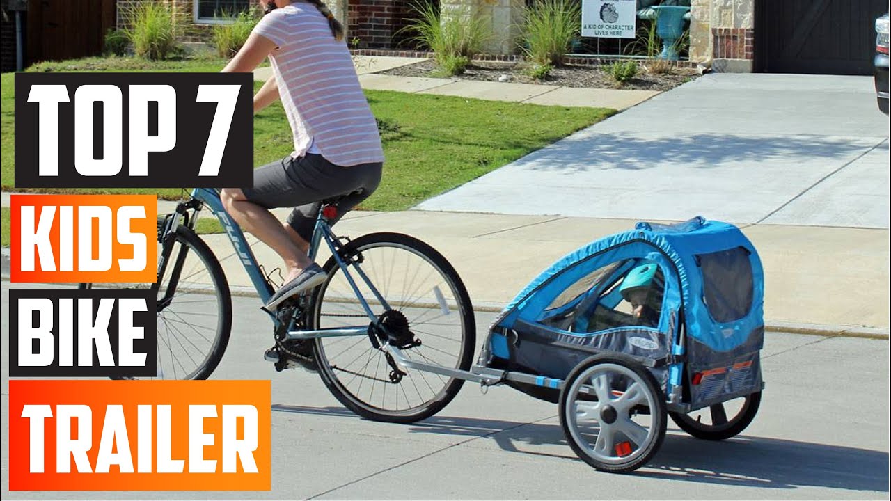 Gear Up for Family Cycling: Top 7 Best Bike Trailers for Kids