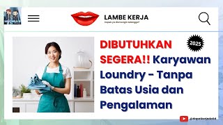 Info LOKER KARYAWAN LAUNDRY Terbaru Hari Ini 2025❗❗ #carikerja  #lowongankerja #fyppp #infoloker