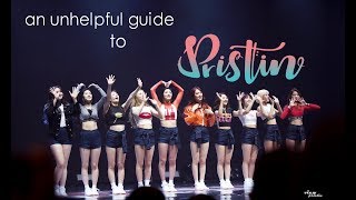 an unhelpful guide to pristin