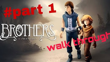 Brothers a tale of two sons walkthrough | High graphics 🔥 story mode game | #part1..