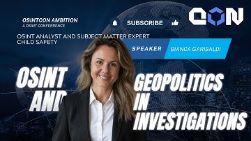 OSINT and Geopolitics in Investigations | Bianca Garibaldi