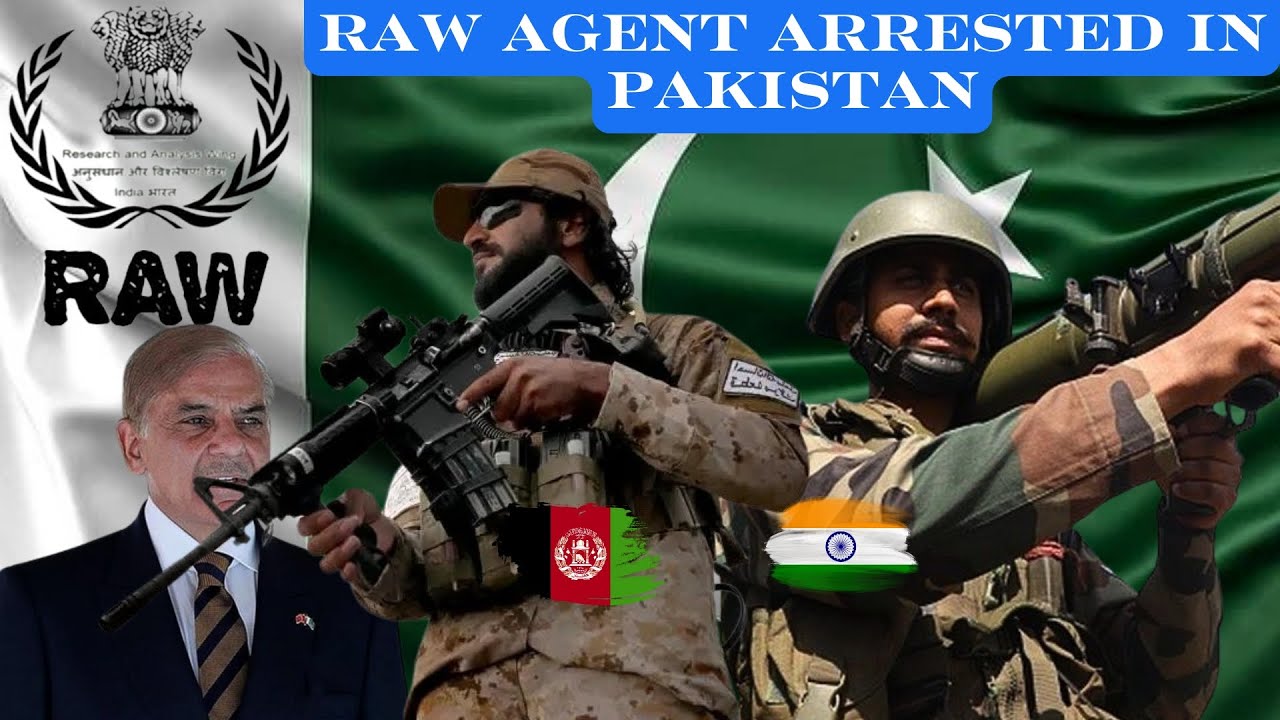 Pakistan Rafi Agent Agents of India and Afghanistan arrested in Pakistan | This is all Raw ...