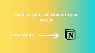 Connect your collections to your Notion - Memento screenshot 2
