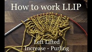 How to Work the Left Lifted Increase when Purling (LLIP or LLPI)