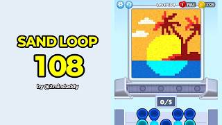 Sand Loop Level 108