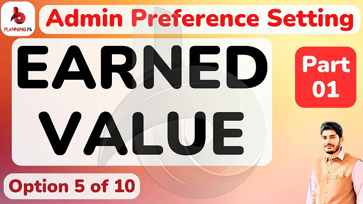 How to do Earned Values setting admin preferences of primavera p6 | performance percent complete p6