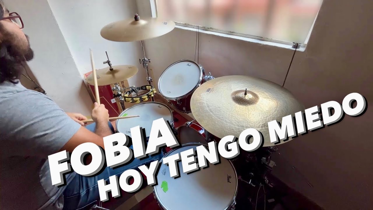 Hoy Tengo Miedo - Fobia - Drum Cover