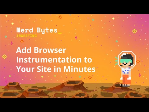 Add Browser Instrumentation to Your Site in Minutes