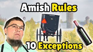 Ten EXCEPTIONS to Amish Rules