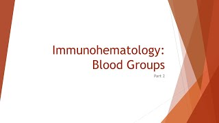 Immunohematology Basics: Blood Types (ABO and Rh)