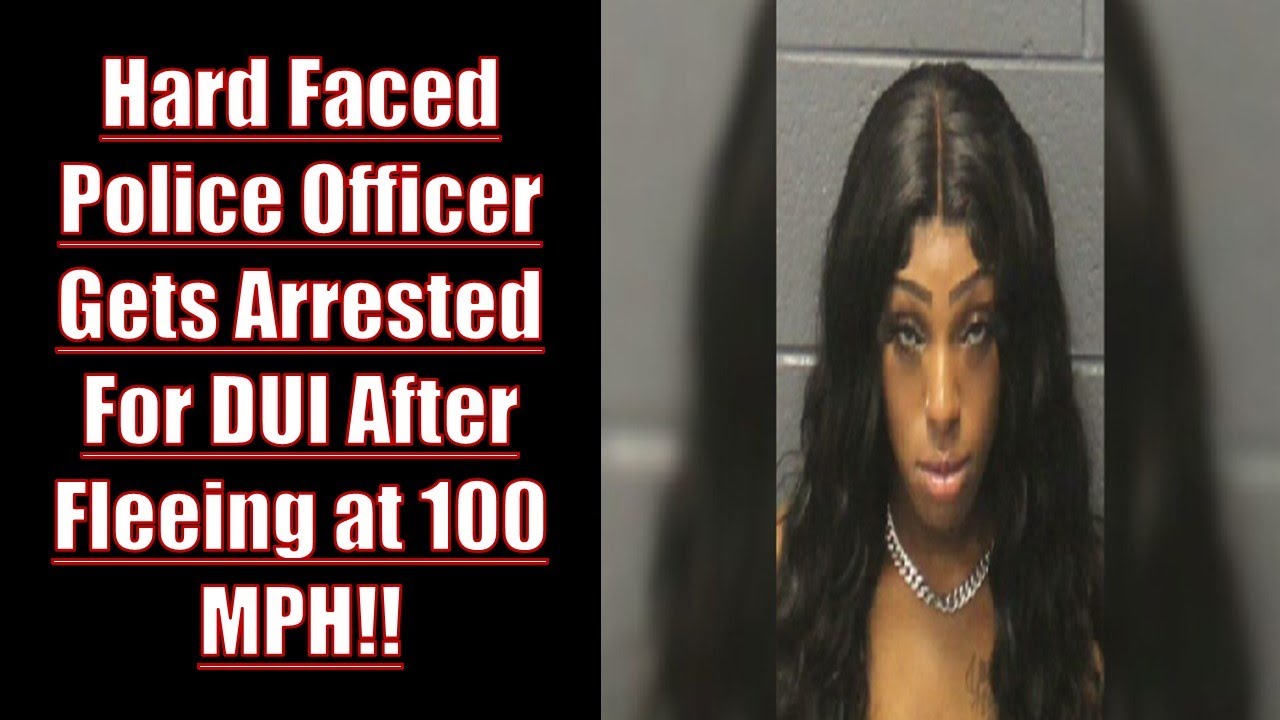Hard Faced Police Officer Gets Arrested For DUI After Fleeing at 100 ...