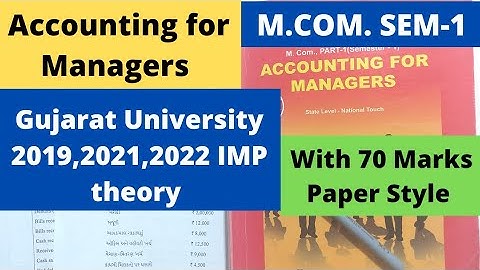 M.Com SEM 1 Accounting For Managers Gujarat University 2019 20212022 IMP theory with Paper Style