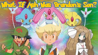 What If Ash Was Brandon's Son? (Part 10)