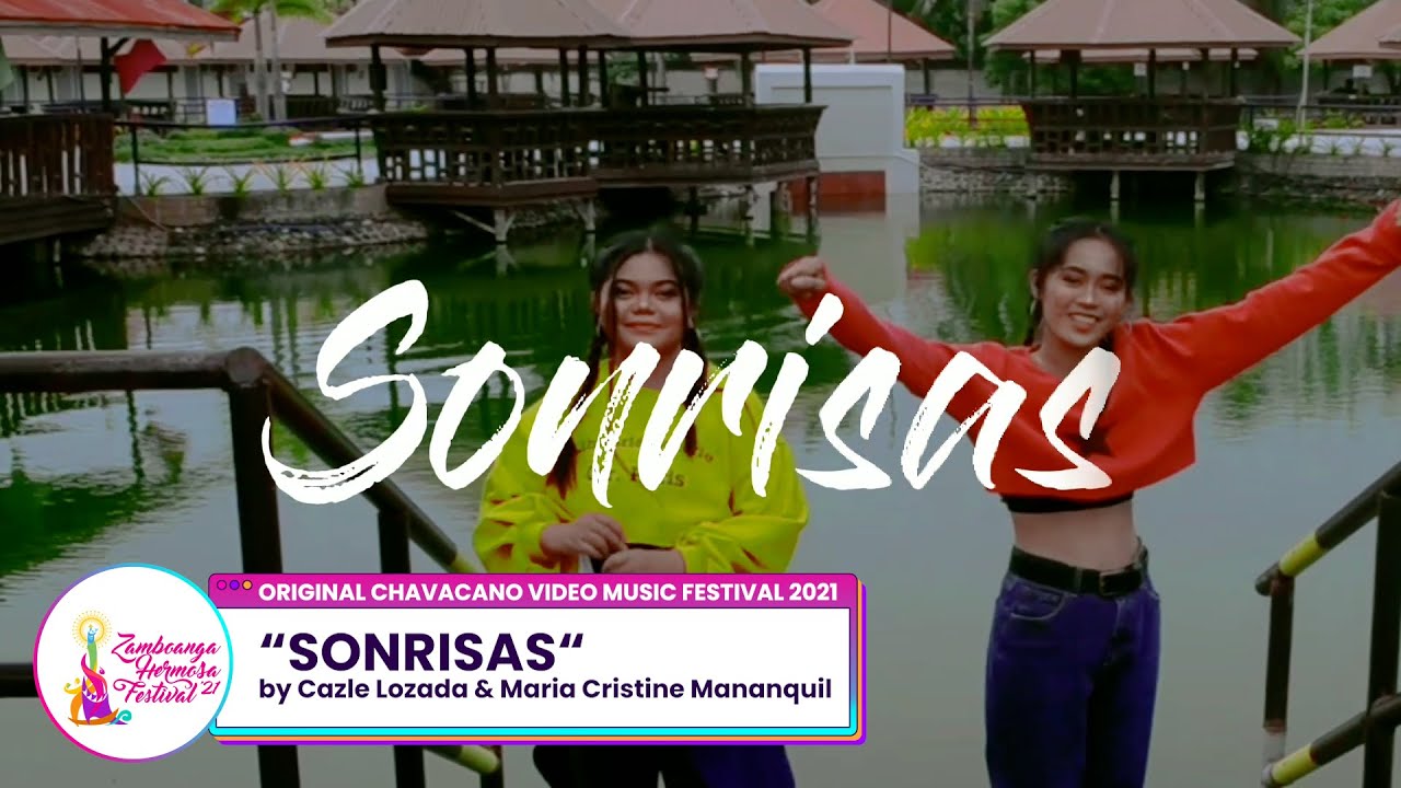 “SONRISAS“ by Cazle Lozada & Maria Cristine Mananquil (Original Chavacano Video Music Festival 2021)