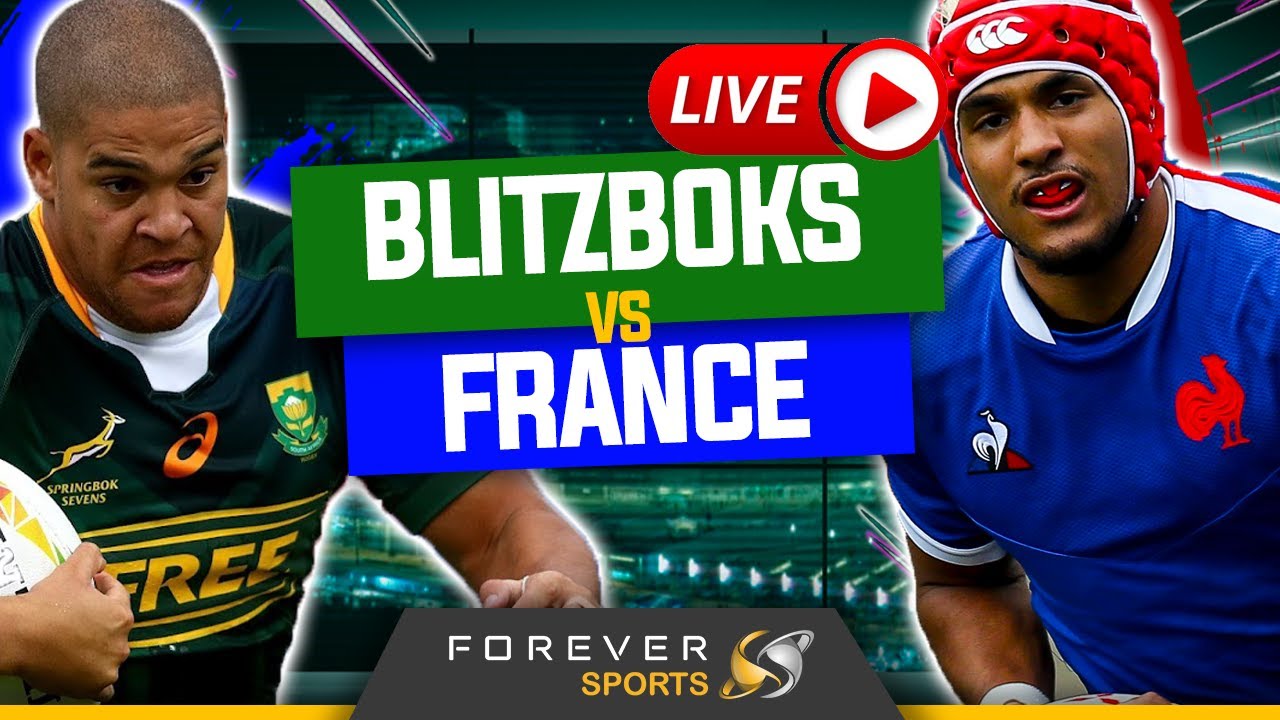 BLITZBOKS VS FRANCE LIVE! HSBC Sevens Watchalong Forever Rugby