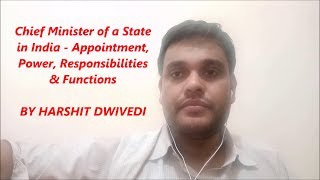 Chief Minister - Appointment, Functions & Responsibilities