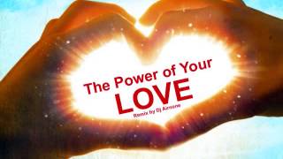 The Power Of Your Love - Rebecca St. James Airnone Mix